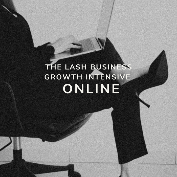 The Lash Business Growth Intensive | Live on Zoom